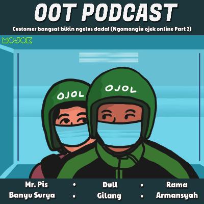 #15 Customer bangsat bikin ngelus dada! (Ngomongin ojek online Part 2)
