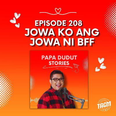 PAPA DUDUT STORIES / JOWA KO ANG JOWA NI BFF | Episode 208