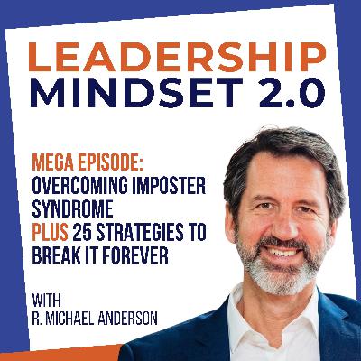Mega Episode on Overcoming Imposter Syndrome - 25 Strategies to Break It Forever