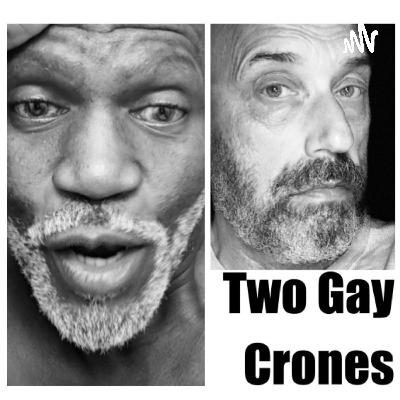 Two Gay Crones Trailer!!