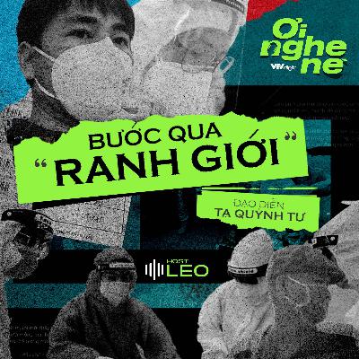 #4. Đạo diễn Tạ Quỳnh Tư - Bước qua ”Ranh giới” #4. Đạo diễn Tạ Quỳnh Tư - Bước qua ”Ranh giới”