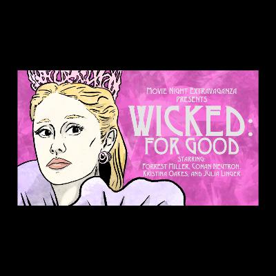 Episode 318: Wicked for Good with Julia Linger
