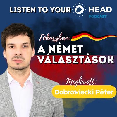 A 2025-ös német választások és Európa jövője – Beszélgetés Dobrowiecki Péterrel