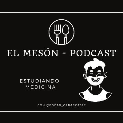 Estudiar Medicina | El Mesón Podcast Capítulo 6