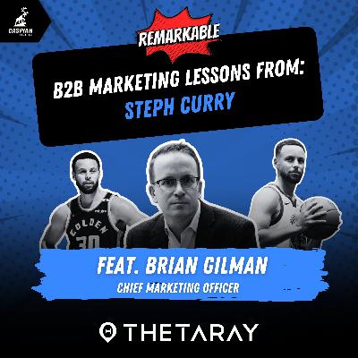 Steph Curry: B2B Marketing Lessons on Shooting Your Shot with Chief Marketing Officer at ThetaRay, Brian Gilman Steph Curry: B2B Marketing Lessons on Shooting Your Shot with Chief Marketing Officer at ThetaRay, Brian Gilman