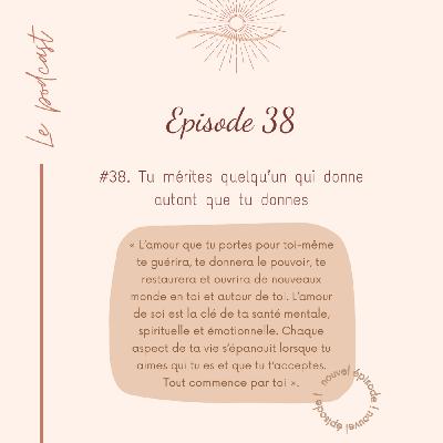 #38. Tu mérites quelqu’un qui donne autant que tu donnes