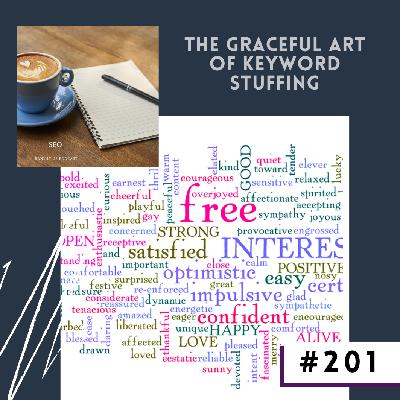 SEO Rank It Up Podcast #201 ”The Graceful Art of Keyword Stuffing”