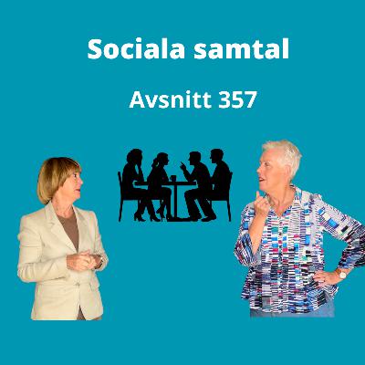 Avsnitt 357, sociala samtal