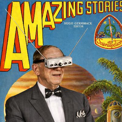 Los Retronautas 122 - Hugo Gernsback y Amazing Stories.