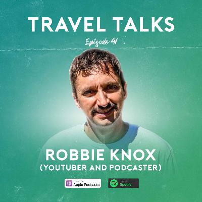 Ep 41: Robbie Knox (YouTuber and Podcaster) | Why Skiing is the BEST Holiday in the World, His Problem with Canadian People & Advice on Stepping Outside of Your Comfort Zone