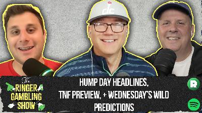 Hump Day Headlines, 'TNF' Preview, and Wednesday's Wild Prediction | The Ringer Gambling Show