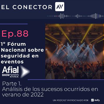 EP88 Análisis sobre los sucesos ocurridos en verano 2022