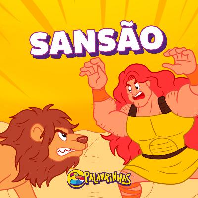 Sansão | 3 Palavrinhas - Hora de Dormir com historinhas | Participação especial: Samuel Mizrahy
