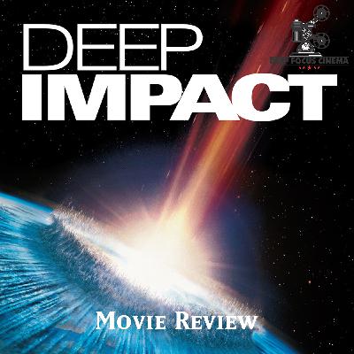 Deep Impact Movie Review with PharaohHazard
