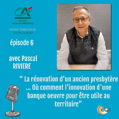 La rénovation d'un ancien presbytère ... Où comment l'innovation d'une banque oeuvre pour être utile à son territoire.