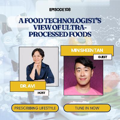Episode 108. A food technologist's view of ultra-processed foods with Min Sheen Tan Episode 108. A food technologist's view of ultra-processed foods with Min Sheen Tan