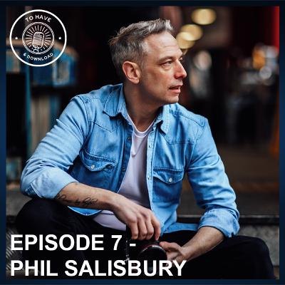 Episode 7: Phil Salisbury