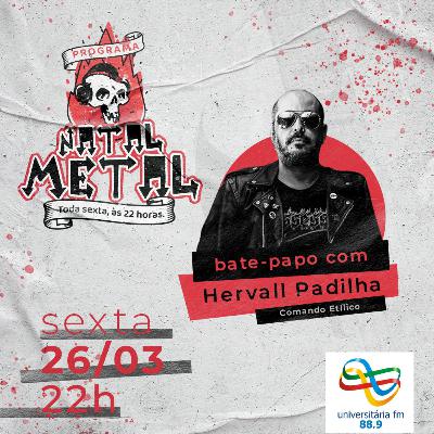 Programa Natal Metal 04 com Hervall Padilha