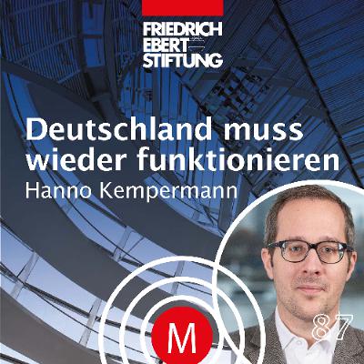 MK87 "Deutschland muss wieder funktionieren" mit Hanno Kempermann