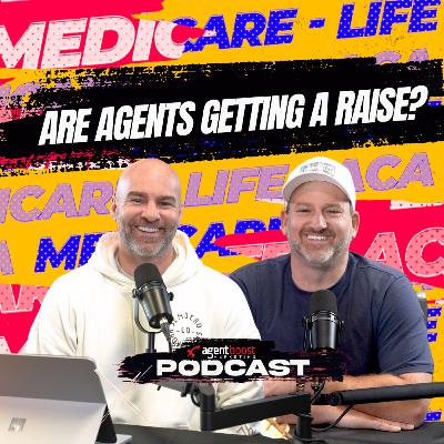 Episode 87: Are Agents Getting a Raise? Episode 87: Are Agents Getting a Raise?