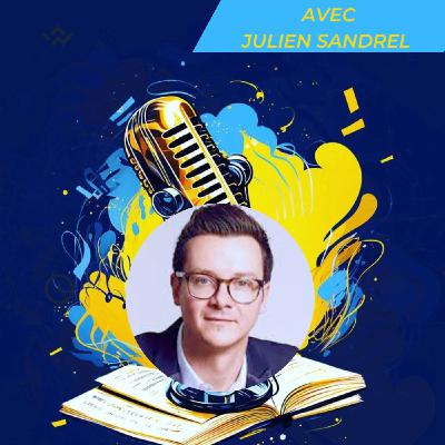 En compagnie de Julien Sandrel