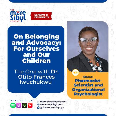 학교와 집 사이| On Belonging and Advocacy: For Ourselves and Our Children — The One with Dr. Otito Iwuchukwu | Episode 24 (2025)