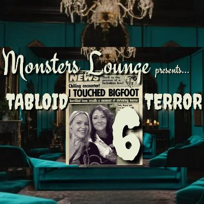 107: Tabloid Terror 6 with Tressa and Jeni 107: Tabloid Terror 6 with Tressa and Jeni