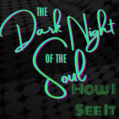 The Dark Night Of The Soul