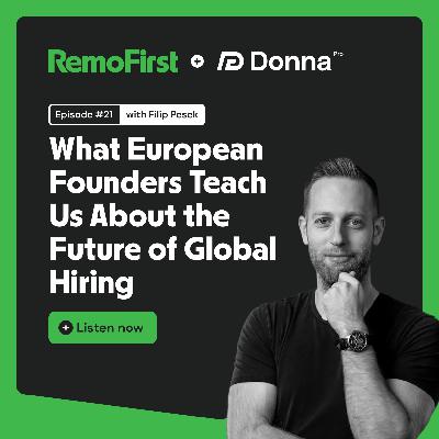 What European Founders Teach Us About the Future of Global Hiring (Filip Pesek) What European Founders Teach Us About the Future of Global Hiring (Filip Pesek)