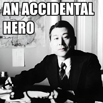 AN ACCIDENTAL HERO AN ACCIDENTAL HERO