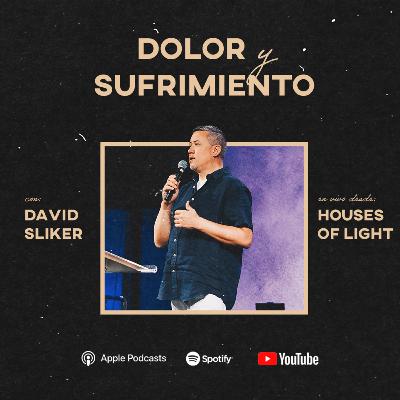 Dolor y Sufrimiento • David Sliker