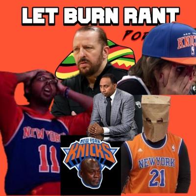 KNICKS HEAD COACH JUST GOT FIRED.. WTF!!! #LETBURNRANT🔥