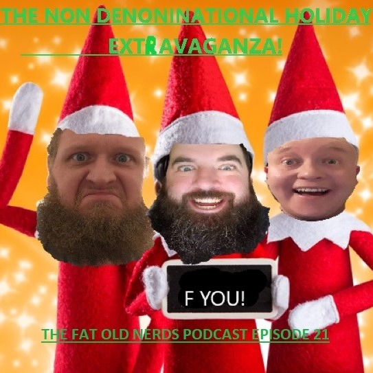 THE FAT OLD NERDS PODCAST