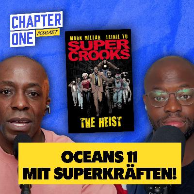 #26 Ocean’s Eleven mit Superkräften! Super Crooks