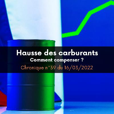 Hausse des carburants – Comment compenser ? – PPPB #39