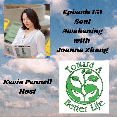 Episode of 151 Soul Awakening with Joanna Zhang