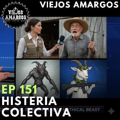 Ep 151. Histeria colectiva Ep 151. Histeria colectiva