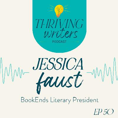 Episode 50: Jessica Faust, BookEnds Literary Agency President