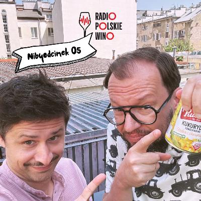 Nibyodcinek 05: Kronika polskiego wina