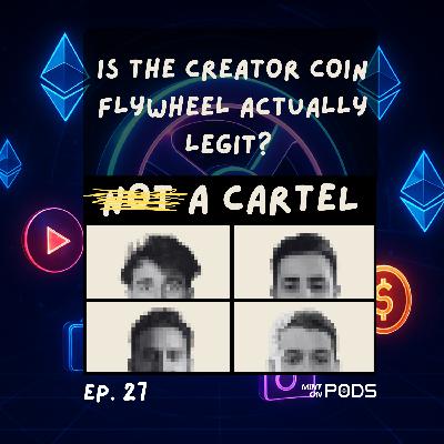 Is the Creator Coin Flywheel Real (or Just Hype?) | NAC Ep. 27