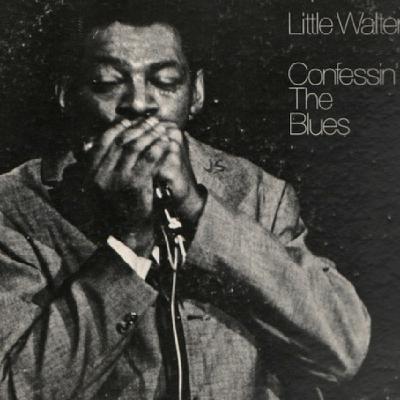LITTLE WALTER - CONFESSIN THE BLUES LITTLE WALTER - CONFESSIN THE BLUES
