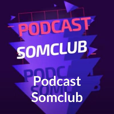 Podcast Somclub - Episodio 1 Podcast Somclub - Episodio 1