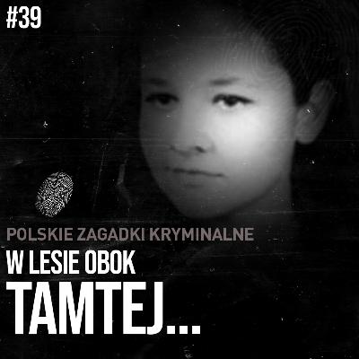 JOANNA MATJASZEK - W LESIE OBOK TAMTEJ JOANNA MATJASZEK - W LESIE OBOK TAMTEJ