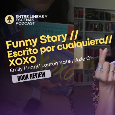 009 Mis últimas rom coms // Funny Story de Emily Henry, XOXO, Escrito por cualquiera 009 Mis últimas rom coms // Funny Story de Emily Henry, XOXO, Escrito por cualquiera