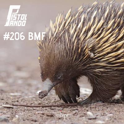 Pistolando #206 - BMF