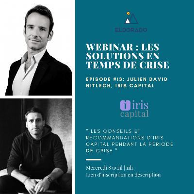 Webinar Eldorado - Julien David Nitlech, Partner, Iris Capital "Les conseils et recommandations de Iris Capital pendant la crise"