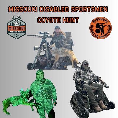 Missouri Disabled Sportsmen Coyote Hunt - Ep 309