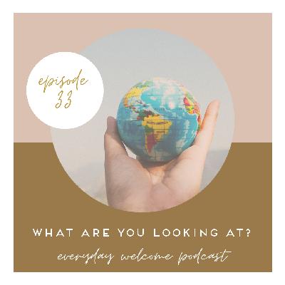 What Are You Looking At - How Do We View Our Lost Friends and Neighbors What Are You Looking At - How Do We View Our Lost Friends and Neighbors