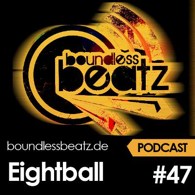 Boundless Beatz Podcast #47 - Eightball Boundless Beatz Podcast #47 - Eightball