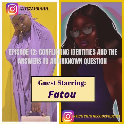 EPISODE 12: CONFLICTING IDENTITIES AND THE ANSWERS TO AN UNKNOWN QUESTION